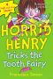 [Horrid Henry Early Reader 26] • Horrid Henry Tricks the Tooth Fairy